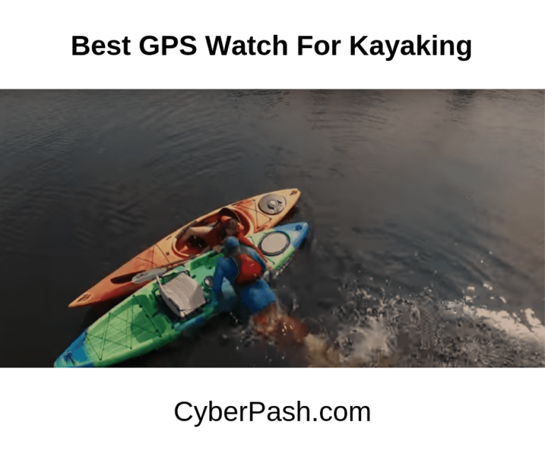 Best GPS Watch For Kayaking
